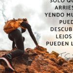 frases inspiradoras para arriesgarse y alcanzar tus metas