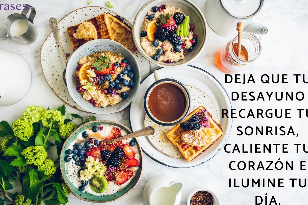 10 frases irresistibles para invitar a desayunar a tus seres queridos