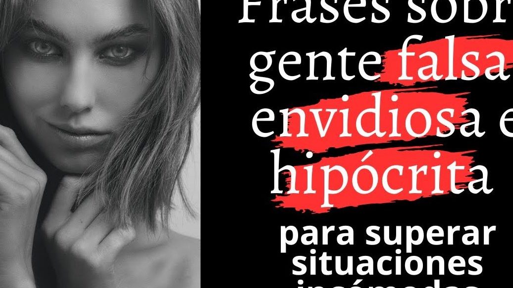 47 frases de hipocresia descubre la verdadera cara de la falsedad