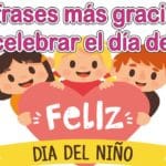 32 frases para el dia del nino 2022 mensajes inspiradores y divertidos para celebrar a los mas pequenos