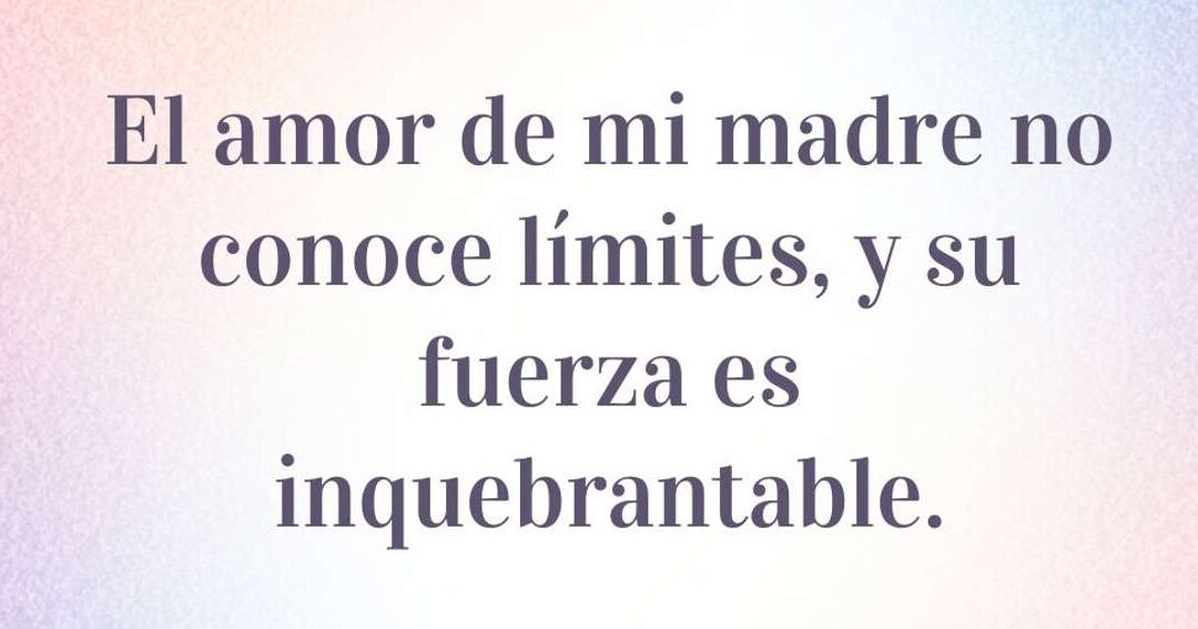 46 hermosas frases de hija a madre en palabras breves que te emocionaran