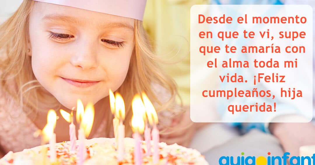 33 frases de cumpleanos emotivas para celebrar a tu querida hija