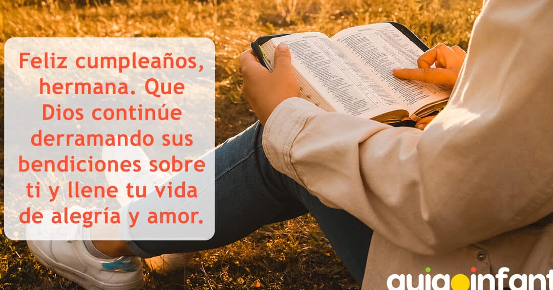 37 frases de cumpleanos emotivas para celebrar a tu hermana bendecida