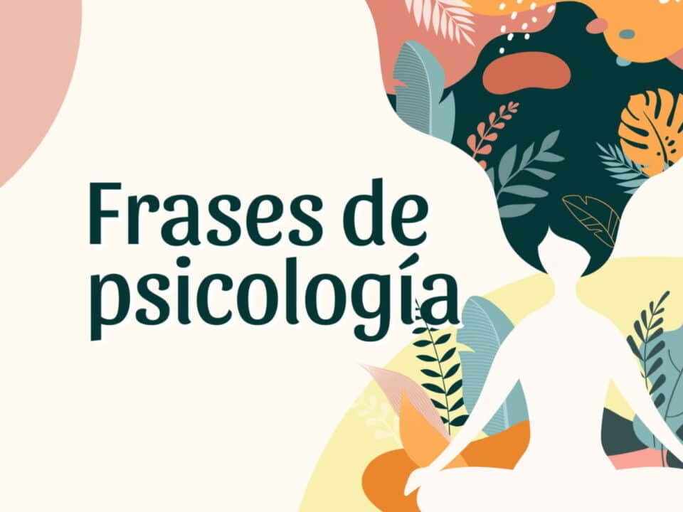 32 frases de psicologia emocional que transformaran tu perspectiva