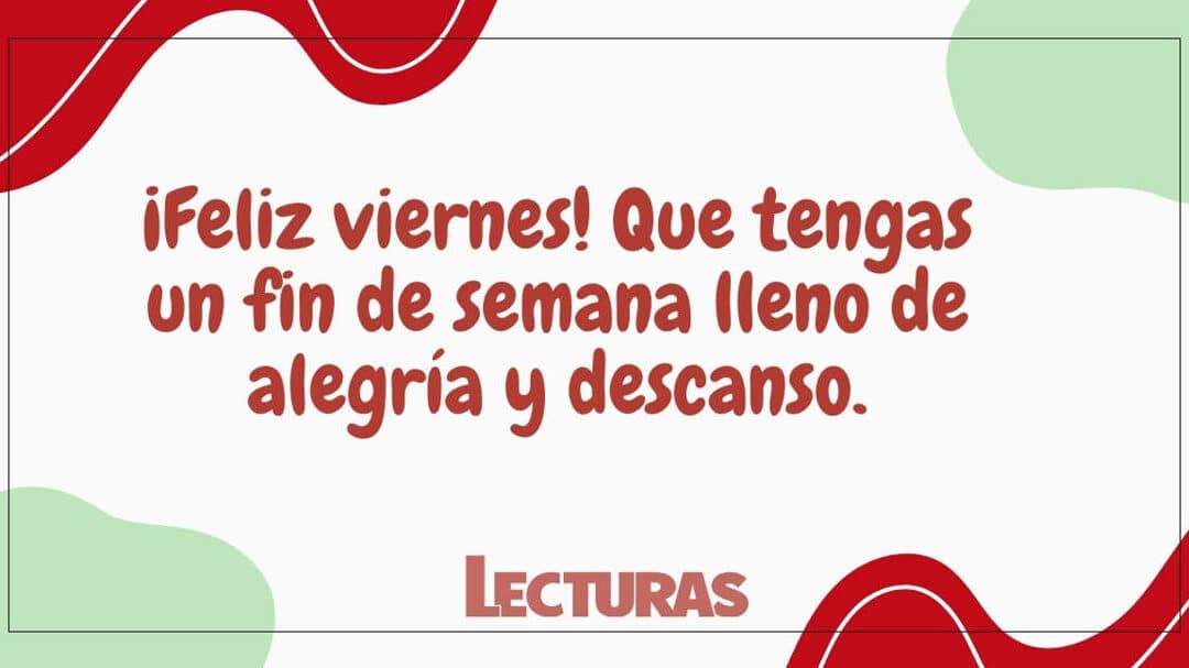 34 frases de amor para decir feliz viernes y celebrar el fin de semana