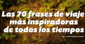 47 frases inspiradoras sobre el encuentro de dos mundos: Reflexiones y aprendizajes