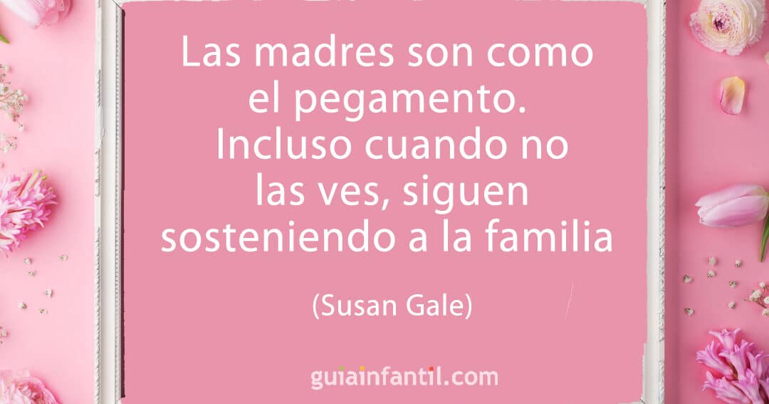 48 frases tipicas de las madres sabiduria y amor en palabras reconocibles