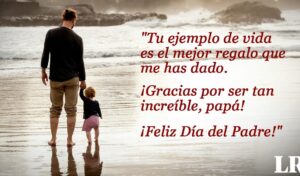 Las 40 mejores frases del día del padre que llegan hasta el cielo: Celebra su amor y legado