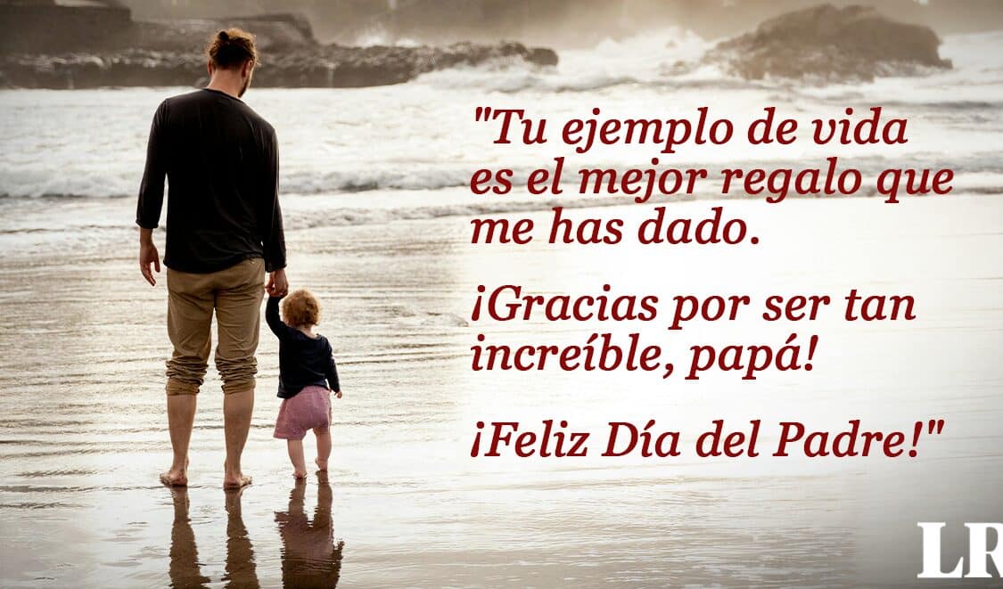 las 40 mejores frases del dia del padre que llegan hasta el cielo celebra su amor y legado